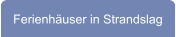 Ferienhäuser in Strandslag